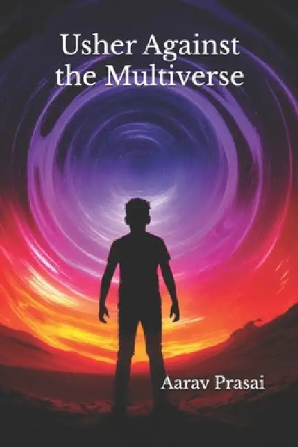 Usher Against the Multiverse by Aarav Prasai