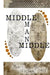 Middlemanmiddle by Scott Michael Craig