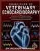 Principles of Veterinary Echocardiography: A Clinical Guide to Cardiac Imaging, Hemodynamics, and Advanced Modalities in Small and Large Animal Cardio by Erickson Fernandez