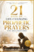 21 Days of Life-Changing Prophetic Prayers and Declarations: Prayers that Shift Atmospheres and Change Destinies by William K. Danquah