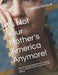 It's Not Your Mother's America Anymore!: America the ugly slaughterhouse monopoly, guts its collateral in the 21st century by the billions! by Sandra R. Kimball