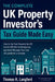 The Complete UK Property Investor's Tax Guide Made Easy: How to Cut Your Property Tax Bill, Decide Whether to Incorporate, and Avoid Mistakes That Cos by Thomas K. Langford