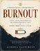A Psychological Exploration of Burnout: Stress, Overachievement and the Hidden Emotional Cost of Modern Productivity Culture by Aurora Valecrest