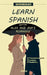 Learn spanish with Sofía and Nicolás's romance: Spanish-English Book for Intermediate Learners (B1 Level) with Pronunciation Guide & Vocabulary by Eva Lu