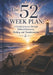 The 52 Week Plan: A Guided Journey Through Biblical Recovery, Healing, and Transformation by Peter Dombrowski