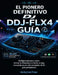El pionero definitivo DJ DDJ-FLX4 Guía: Configuración paso a paso, tutorial de Rekordbox vs Serato vs djay, manual de usuario del controlador de DJ pa by Claritycrest Press