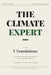 The Climate Expert: Foundations: A Briefing for Young Professionals by Climate Expert Publications