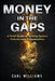Money In The Gaps: A Field Guide to Turning System Failures into opportunities by Carl Williams