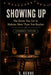 Showing Up: The Room You're In Matters More Than You Tink by Cullen Kehoe