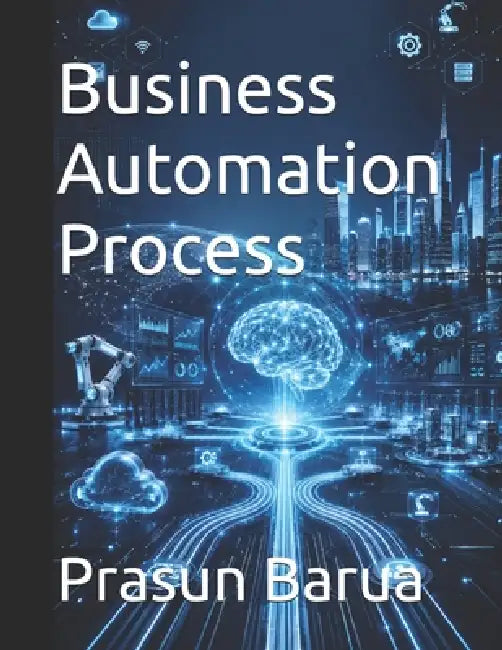 Business Automation Process by Prasun Barua