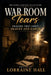 War Room Tears: Prayers That Shift Heaven and Earth by Lorraine N. Hall