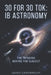 30 for 30 Tok: IB Astronomy: The Thinking Behind the Subject by James Cartwright