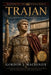 Trajan: The Emperor Who Pushed Rome to Its Limits by Gordon J. MacKenzie
