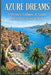 Azure Dreams: A History, Culture, & Guide to France's Côte d'Azur by Stephen Peridore