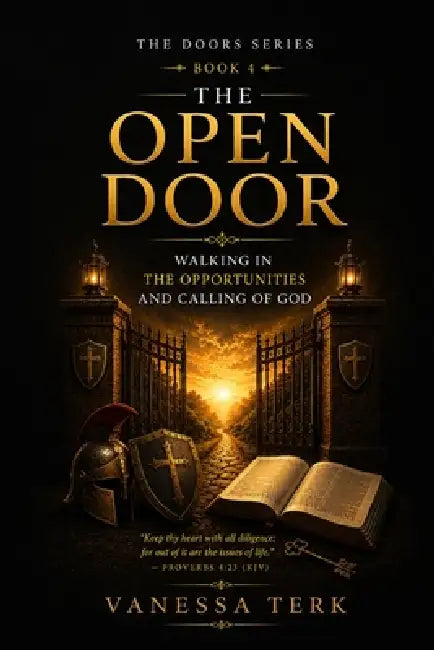 The Open Door: Walking in the Opportunities and Calling of God by Vanessa Terk