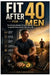 Fit After 40 for Men by MVD Publications