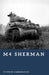 M4 Sherman: America's Workhorse Tank by Stephen Carrington