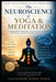 The Neuroscience of Yoga & Meditation: Ancient Practices Through the Lens of Modern Science by Kaushlendra Kumar Thakur