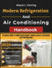Modern Refrigeration and Air Conditioning Handbook: A Practical Guide To HVACR Fundamentals, Cooling Systems, Installation, And Fault Diagnosis by Wayne L. Fleming
