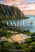 Oahu: A Journey through History, Culture, People, and Nature of the Gathering Place by Stephen Peridore