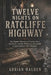 Twelve Nights on Ratcliffe Highway: The Disputed Murders of Timothy Marr His Family and the Williamson Household in East London's 1811 Massacre by Adrian Halden