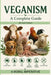 Veganism: A Complete Guide by Swati Prakash