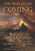 The Sign of His Coming: Hugo Grotius: A Preterist Commentary on the Mount Olivet Discourse by Jay Rogers, Jr. Gentry Kenneth L., Hugo Grotius