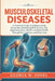 Musculoskeletal Diseases: A Practical Guide to Understanding Symptoms, Identifying Risk Factors, and Supporting Bone, Muscle, and Joint Health Through by Gloria W. Jones