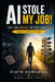 AI Stole My Job!: You Can Whine, or You Can Win Choice Is Yours. Act Fast. by Piotr Domurad