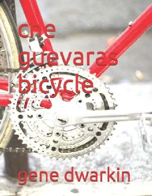 che guevaras bicycle by Gene Dwarkin