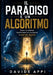 Il Paradiso È Un Algoritmo: Come La Scienza Trasformerà La Coscienza In Eternità Digitale by Davide Appi