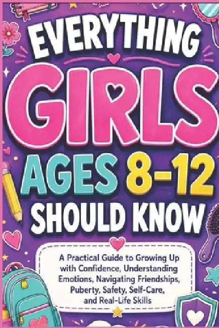 Everything Girls Ages 812 Should Know by Mabel Hartwell