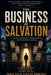 The business of salvation by Pablo David Hidalgo Rodriguez