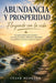 Abundancia y Prosperidad: Fluyendo con la vida by César Medrano
