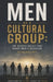 Men as a Cultural Group: The Hidden Rules That Shape Men's Behavior by Felix Vara
