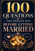 100 Questions You Should Ask Before Getting Married by William Plaza