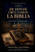 De Dónde Obtuvimos la Biblia: Nuestra deuda con la Iglesia Católica by José Miguel Arráiz Roberti, Henry Grey Graham