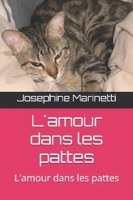 L'amour dans les pattes: L'amour dans les pattes by Josephine Marinetti