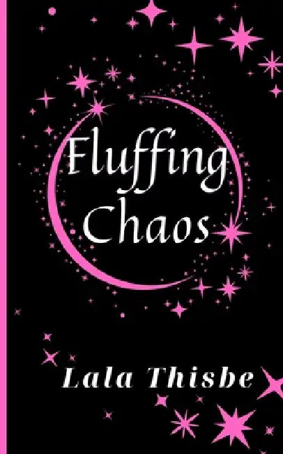 Fluffing Chaos: A Small Town Paranormal Romance by Lala Thisbe