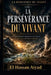 La Persévérance du Vivant: Adaptation, résilience et survie dans les mondes extrêmes by El Hassan Aiyad