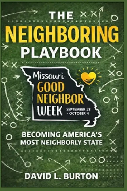 The Neighboring Playbook: Becoming America's Most Neighborly State by David L. Burton