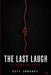 The Last Laugh: You Bought the Ticket by Stub Froth, Deff Jonahue