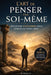 L'Art de Penser par Soi-Même: Réflexions Stoïciennes pour Forger un Esprit Libre Retrouver le Calme Mental, Développer un Esprit Libre et Échapper au by Mountaga Diallo