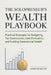 The Solopreneur's Wealth Playbook: Practical Strategies for Budgeting, Tax Optimization, Debt Elimination, and Building Generational Wealth by Alice Schwartz, Hayden Van Der Post