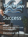 The Flow of Success: Home of Harmony: Your Guide to the Bagua Zones" by Desislava Dimitrova Vasileva