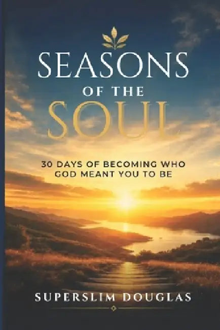 Seasons Of The Soul by Superslim Douglas