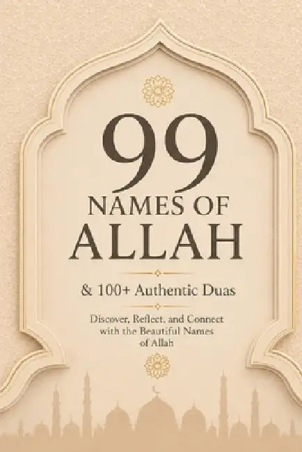 99 Names of Allah & 100+ Authentic Duas: Powerful Daily Supplications from the Qur'an & Sunnah to Strengthen Faith, Find Peace, Increase Dhikr & Deepe by Guided Hearts Press