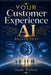 YOUR Customer Experience AI: Beyond 2027 by Sam Zuker