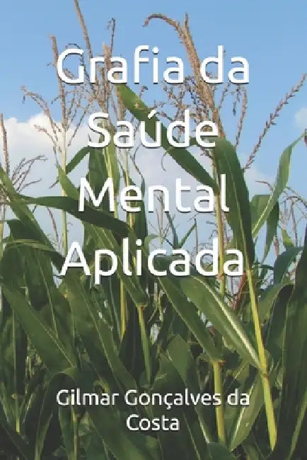 Grafia da Saúde Mental Aplicada by Gilmar Gonçalves Da Costa