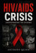 HIV/AIDS Crisis: Understanding the Epidemic by Anthony Quinn